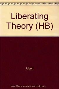 Beispielbild fr Liberating Theory zum Verkauf von Better World Books