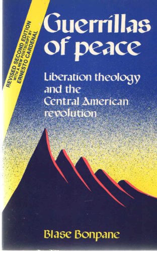 Beispielbild fr Guerrillas of Peace: Liberation Theology and the Central American Revolution zum Verkauf von HPB-Ruby