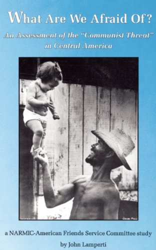 Imagen de archivo de What Are We Afraid Of? : An Assessment of the "Communist Threat" in Central America a la venta por Lee Madden, Book Dealer