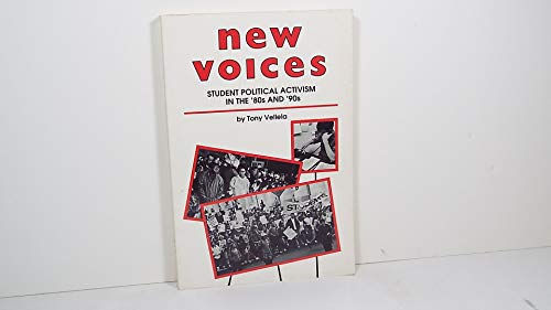 Imagen de archivo de NEW VOICES STUDENT POLITICAL ACTIVISM IN THE ' 80S AND ' 90S a la venta por Kanic Books