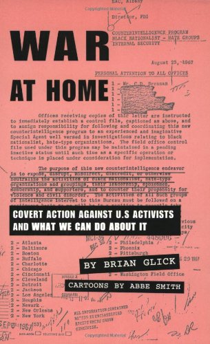 Imagen de archivo de War at Home: Covert action against U.S. activists and what we can do about it (South End Press Pamphlet Series) a la venta por Books of the Smoky Mountains