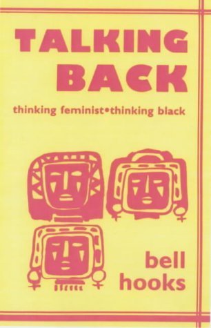 Imagen de archivo de Talking Back: Thinking Feminist, Thinking Black a la venta por ThriftBooks-Atlanta