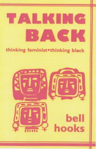 9780896083530: Talking Back: Thinking Feminist, Thinking Black