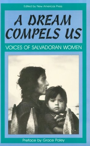 Stock image for A Dream Compels Us: Voices of Salvadoran Women for sale by ThriftBooks-Atlanta