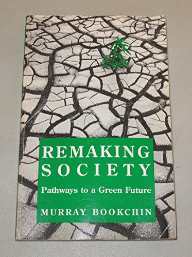 Beispielbild fr Remaking Society : Pathways to a Green Future zum Verkauf von Better World Books