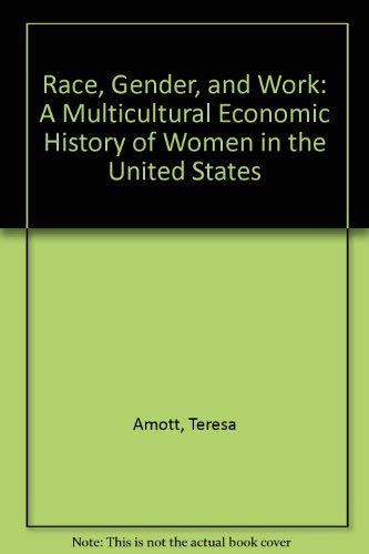Beispielbild fr Race, Gender, and Work : A Multi-Cultural Economic History of Women in the United States zum Verkauf von Better World Books