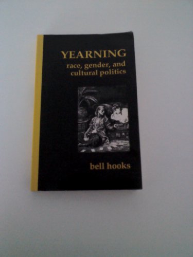 Beispielbild fr Yearning: Race, Gender, and Cultural Politics zum Verkauf von HPB-Red