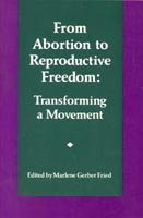 Stock image for From Abortion to Reproductive Freedom : Transforming a Movement for sale by Better World Books