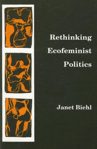 Rethinking Ecofeminist Politics (9780896083912) by Biehl, Janet