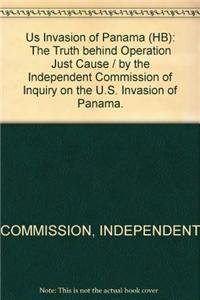Imagen de archivo de The U.S. Invasion of Panama: The Truth Behind Operational 'Just Cause' a la venta por ThriftBooks-Dallas