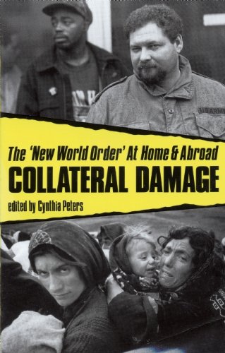 Beispielbild fr Collateral Damage: The 'New World Order' At Home and Abroad (Historical Perspectives on Business) zum Verkauf von Priceless Books