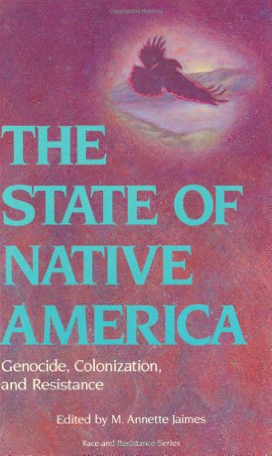 Stock image for The State of Native America: Genocide, Colonization, and Resistance (Race and Resistance) for sale by Wonder Book