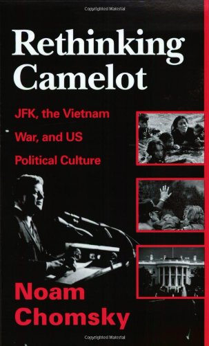 Stock image for Rethinking Camelot: JFK, the Vietnam War, and U.S. Political Culture for sale by Books of the Smoky Mountains