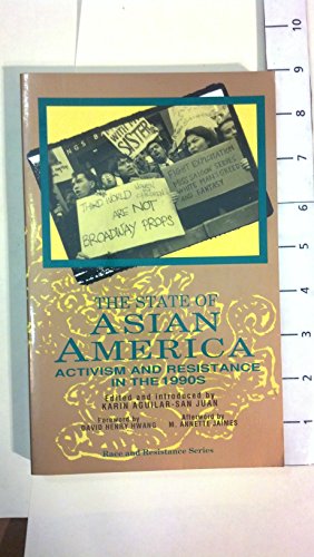 Stock image for The State of Asian America : Activism and Resistance in the 1990s for sale by Better World Books: West