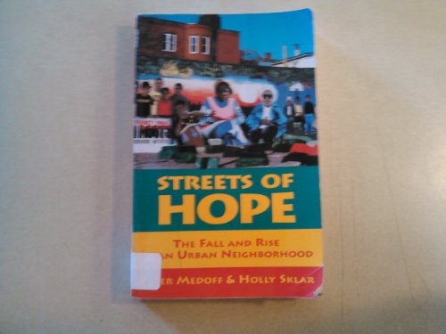 Stock image for Streets of Hope : The Fall and Rise of an Urban Neighborhood for sale by More Than Words