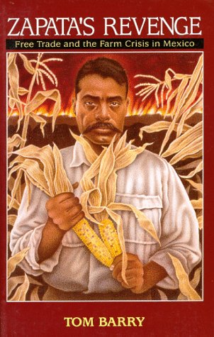 Beispielbild fr Zapata's Revenge : Free Trade and the Farm Crisis in Mexico zum Verkauf von Better World Books