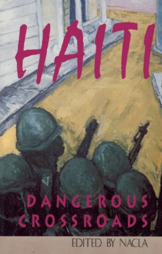 Imagen de archivo de Haiti: Dangerous Crossroads a la venta por 2Vbooks