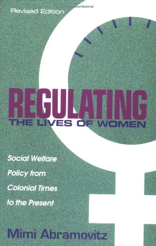 Beispielbild fr Regulating the Lives of Women: Social Welfare Policy from Colonial Times to the Present (Revised Edition) zum Verkauf von Wonder Book