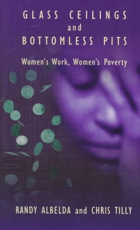 Beispielbild fr Glass Ceilings and Bottomless Pits: Women's Work, Women's Poverty zum Verkauf von More Than Words