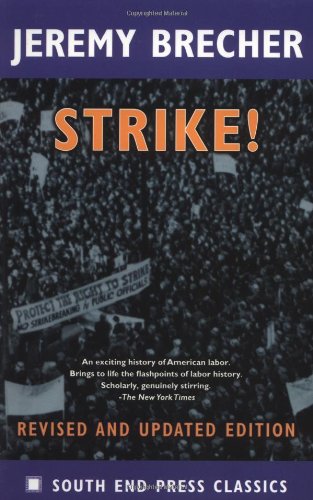 Imagen de archivo de Strike!: Revised and Updated Edition (South End Press Classics Series) a la venta por Ergodebooks