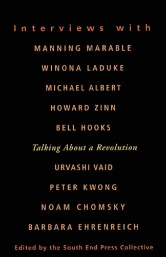 Beispielbild fr Talking About a Revolution: Interviews with Michael Albert, Noam Chomsky, Barbara Ehrenreich, bell hooks, Peter Kwong, Winona LaDuke, Manning Marable, Urvashi Vaid, and Howard Zinn zum Verkauf von HPB-Red