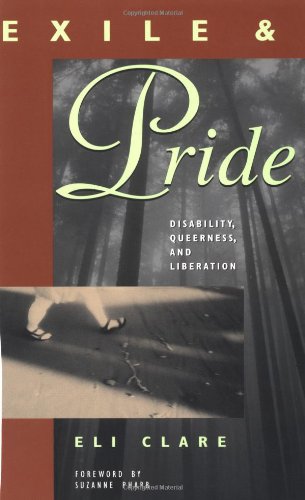 Stock image for Exile and Pride: Disability, Queerness and Liberation for sale by HPB-Emerald