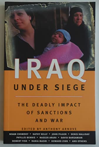 Beispielbild fr Iraq Under Siege: The Deadly Impact of Sanctions and War zum Verkauf von Wonder Book