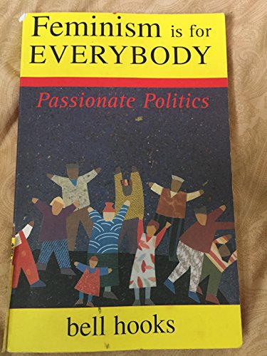 9780896086289: Feminism is for Everybody: Passionate Politics