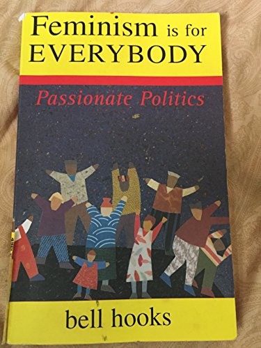 9780896086289: Feminism Is for Everybody: Passionate Politics