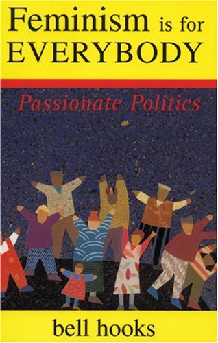9780896086296: Feminism Is for Everybody: Passionate Politics