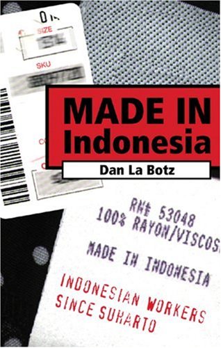 Stock image for Made in Indonesia : Indonesian Workers since Suharto for sale by Better World Books