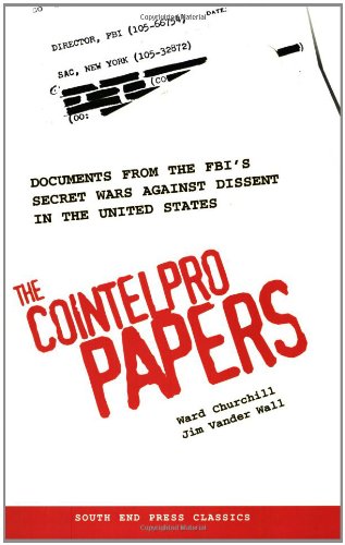 The COINTELPRO Papers: Documents from the FBI's Secret Wars Against Dissent in the United States (South End Press Classics Series) (9780896086487) by Churchill, Ward; Vander Wall, Jim