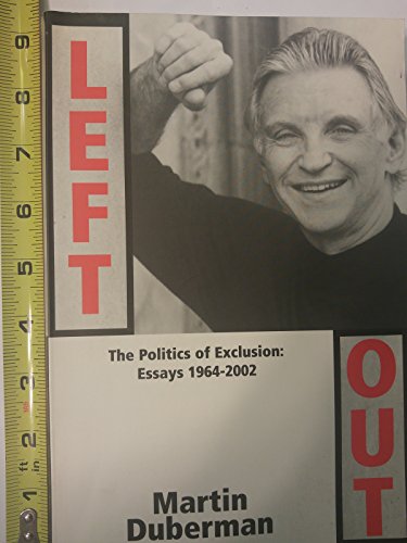 9780896086722: Left Out: The Politics of Exclusion, Essays 1964-2002