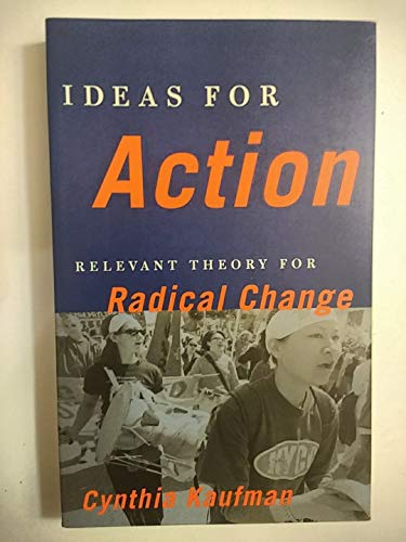 Imagen de archivo de Ideas for Action: Relevant Theory for Radical Change a la venta por Ergodebooks