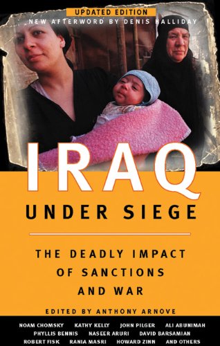 Iraq Under Siege, Updated Edition: The Deadly Impact of Sanctions and War