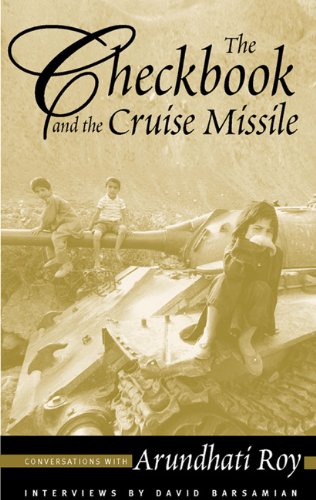 Stock image for The Checkbook and the Cruise Missile: Conversations with Arundhati Roy for sale by Wonder Book