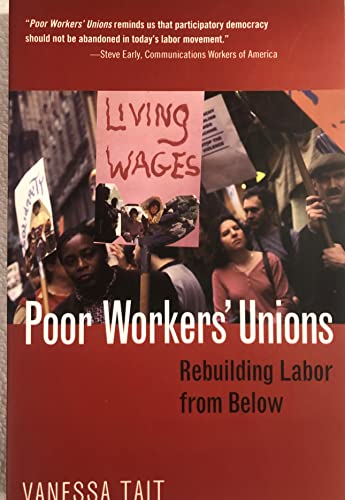 Stock image for Poor Workers' Unions: Rebuilding Labor from Below for sale by ThriftBooks-Dallas