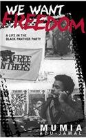 We Want Freedom: A Life in the Black Panther Party (9780896087194) by Abu-Jamal, Mumia