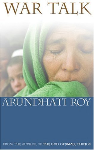 War Talk - Roy, Arundhati