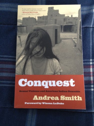 Beispielbild fr Conquest: Sexual Violence and American Indian Genocide zum Verkauf von SecondSale