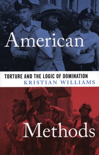 Stock image for American Methods : Torture and the Logic of Domination for sale by Better World Books