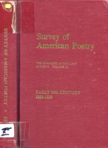 Stock image for The Granger Anthology ; Series II. Early 19th Century 1800-1829. Survey of American Poetry, Vol. III. for sale by Yushodo Co., Ltd.