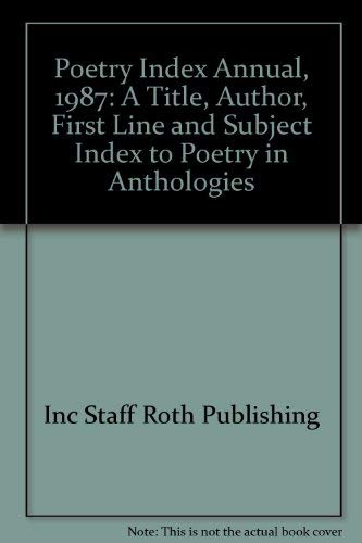 Beispielbild fr Poetry Index Annual, 1987: A Title, Author, First Line and Subject Index to Poetry in Anthologies zum Verkauf von Revaluation Books