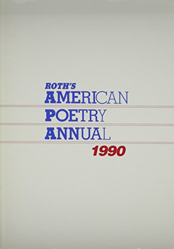 Beispielbild fr Roth's American Poetry Annual, 1990 (Roth's American Poetry Annual) zum Verkauf von Revaluation Books