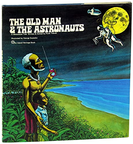 Stock image for The Old Man & The Astronauts for sale by Wonder Book