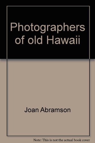 Beispielbild fr Photographer of Old Hawaii zum Verkauf von COLLINS BOOKS