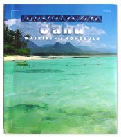 Imagen de archivo de Essential Guide to Oahu, Waikiki and Honolulu a la venta por Wonder Book