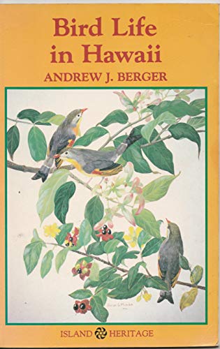 Bird Life in Hawaii (9780896100909) by Andrew J. Berger