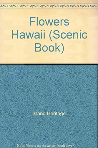 Stock image for Flowers Hawaii (Scenic Book) for sale by Bookmans