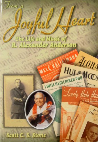 Stock image for From a Joyful Heart: The Life and Music of R. Alexander Anderson for sale by ThriftBooks-Dallas